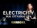 Silk City, Dua Lipa - Electricity ft. Diplo, Mark Ronson | Karaoke Version Instrumental Lyrics