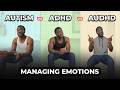 Autism vs ADHD vs AuDHD: “Managing Emotions”