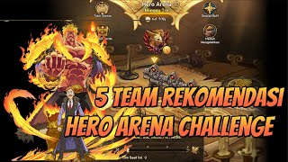 Hero Arena Challenge 3 Team Rekomendasi !! No Edit No Cut Video ! ESCANOR CRIT ISSUE COK - 7DS ID