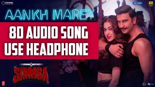 (8D Audio) Aankh Marey | Ranveer Singh, Sara Ali Khan | Use Headphone |