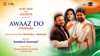 Awaaz Do #OneIndia | Patriotic Songs Medley | Sourendro-Soumyojit | Somlata | NABC 2024 | JSE Music