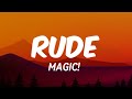 Rude-MAGIC! (Lyrics) Haziq Zking