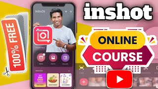 inshot Video Editor Full Course | inshot Video Editing Without Watermark Tutorial | Video Editing