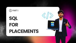 SQL Tutorial for Beginners Part 1 | SQL for Placements & Interviews