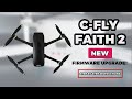 C-FLY FAITH 2 - HOW TO INSTALL THE NEW “IMAGE & HARDWARE” FIRMWARE UPGRADE (MAY 2021)