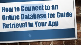 How to Connect to an Online Database for Blog Post Retrieval in Your App