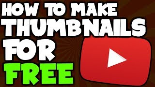 How to make thumbnails for FREE without Photoshop! (pixlr tutorial)