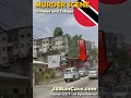 MURDER SCENE Trinidad and Tobago CRIME SAFETY JBManCave.com #Shorts