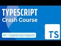 TypeScript Tutorial in Hindi #7 - TypeScript Objects