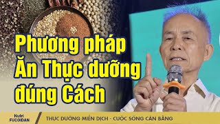 Lương y Ngô Đức Vượng chia sẻ phương pháp ăn thực dưỡng đúng cách