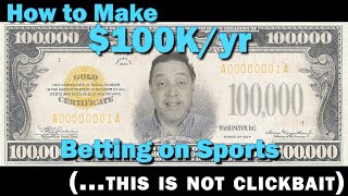 How to Make $100k a Year Betting on Sports