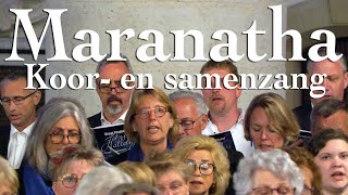 Maranatha -  Koor- en samenzang vanuit Dordrecht - Muzikale Klanken