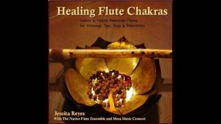 Jessita Reyes - Healing Flute Chakras - 2009 [FULL ALBUM]