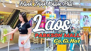 Vientiane Laos | Parkson Laos Điểm Hẹn Đặc Biệt | Du Lịch Viêng Chăn Lào | Cuộc sống Lào