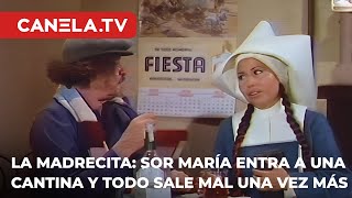 Sor María visita una cantina y TODO SALE MAL AHÍ 🤣 | #CineDeOro La Madrecita | Canela.TV