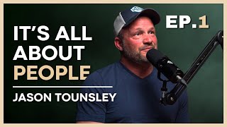 #1: What Role do Healthy Relationships Play in Success? | Jason Tounsley