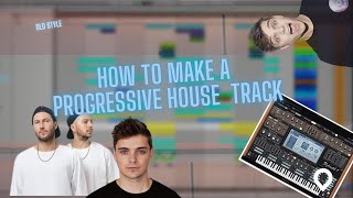 HOW TO MAKE A PROGRESSIVE HOUSE TRACK (LIKE MARTIN GARRIX, MATTISE & SADKO, Etc)