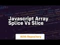 javascript array splice vs slice