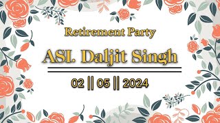 ⭕️ Retirement Party // ASI. Daljit Singh // Studio eye picture mob..9779629340