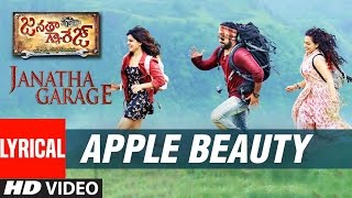 Janatha Garage Songs | Apple Beauty Lyrical Video Song | Jr NTR | Samantha | Nithya Menen | DSP