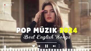 Pop Müzik 2024 🔝  En Hit Müzikler 2024 Dünyanın En Iyi Yabancı Şarkıları