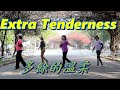 Extra Tenderness 多餘的溫柔 - Line Dance (Low Intermediate)(BM Leong)