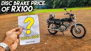 TOTAL COST to Install Disc Brake on YAMAHA RX100 🤯