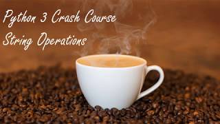 Python3 Crash Course String Manipulation