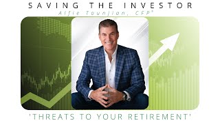 SAVING THE INVESTOR | TV | THREATS TO YOUR RETIREMENT | #021