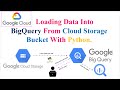 Loading Data into BigQuery from a Storage Bucket using Python APIs: Step-by-Step Guide | GCP | APIs