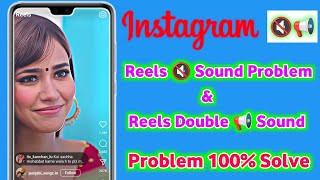 instagram reels sound problem | instagram reels double sound problem | instagram reels problem