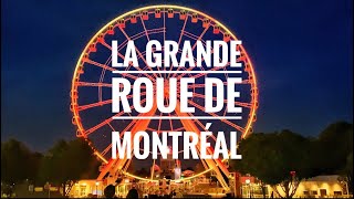 La Grande Roue De Montréal | Quebec Canada