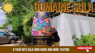 Sula vineyards| Domaine Sula| Channapatna| Wine tasting| Winery tour