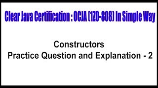 Java Certification || Constructors Practice Question and Explanation - 2 || by Durga Sir