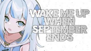 Gawr Gura - Wake Me Up When September Ends