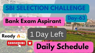 SBI Selection Challenge 💫🌈🔥🎯👀📚{Bank Exam Aspirant}||Daily Schedule ||Day-63||#sbipo #sbiclerk #sbi