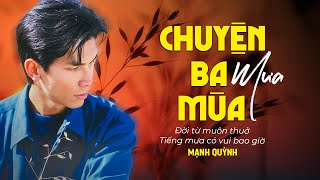 Chuyện Ba Mùa Mưa, Giã Từ, Một Thuở Yêu Em... Mạnh Quỳnh | Tình Khúc Hải Ngoại Mạnh Quỳnh