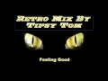 I Love Retro Classics - Feeling Good Retro Mix by Tipsy Tom