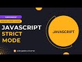 JavaScript Use Strict: How to Write Better and More Secure Code 🚀  | Web Development Tutorial #104