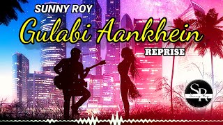 GULABI AANKHEN REPRISE - SUNNY ROY || COVER || JALRAJ  #music #gulabiaankhen #arijitsingh #pathaan