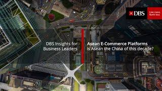 Asean E-Commerce Platforms - Can Asean be the China of this decade?