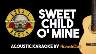 Sweet Child O' Mine - Guns N' Roses (Acoustic Guitar Karaoke Version)