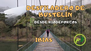 El DESFILADERO DE BUSTELÍN desde RIODEPORCOS 👣⛰️