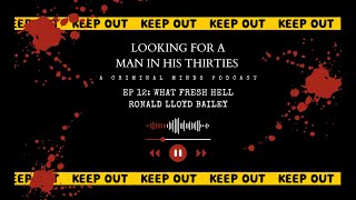 Ep12: What Fresh Hell - Ronald Lloyd Bailey