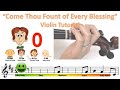 Come thou fount of every blessing sheet music & violin finger pattern tutorial | Easy level Hymn