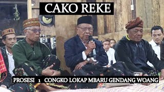 Prosesi 1, Cako Reke Mbaru Gendang Woang ,17 desember 2022