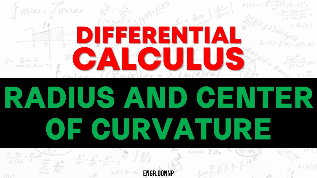 Differential Calculus | Radius And Center Of Curvature - YouTube