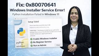 Fix 0x80070641 Windows Installer Error Python Installation Failed in Windows 11 100% Working