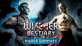 Witcher. Bestiary: Higher Vampires. Regis and the Unseen Elder