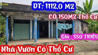 TẬP 2811:Chủ Ngộp Quá Bán Nhà Vườn: 1,121M2,Có 150M2 Thổ Cư,Giá:550TRIỆU